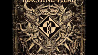 MACHINE HEAD : "Now We Die" (Audio) 