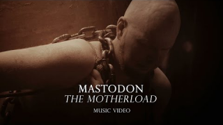 MASTODON : "The Motherload" 