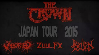 THE CROWN - ABORTED - ROTTEN SOUND - ZUUL FX : "Japan Tour" (Teaser) 