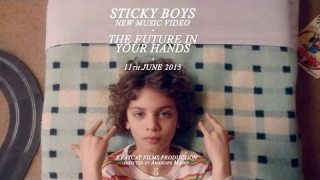 STICKY BOYS : "The Future in Your Hands" 