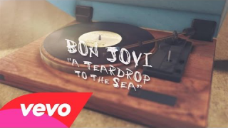 BON JOVI : "A Teardrop To The Sea" (Lyric Video) 