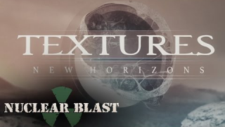 TEXTURES : "New Horizons" (Lyric Video) 