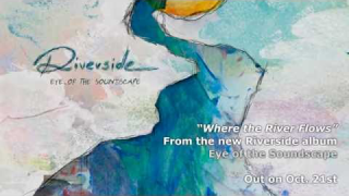 RIVERSIDE "Where The River Flows" (Audio)
