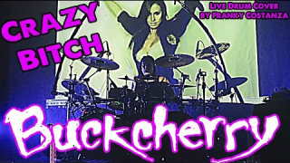 Franky Costanza "Crazy Bitch" BUCKCHERRY (Cover Drum-Cam)