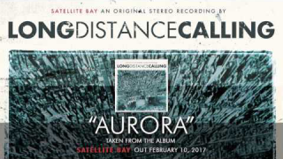 LONG DISTANCE CALLING "Aurora" (Audio)