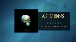 AS LIONS "Selfish Age" (Audio)