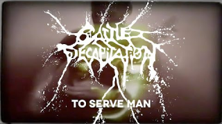 CATTLE DECAPITATION "To Serve Man"