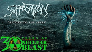 SUFFOCATION "Return To The Abyss" (Lyric Video)