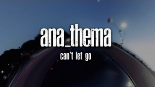 ANATHEMA • "Can't Let Go"