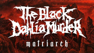 THE BLACK DAHLIA MURDER • "Matriarch" (Audio)