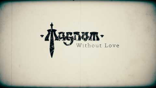 MAGNUM • "Without Love" (Lyric Video)