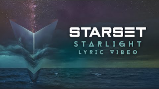 STARSET • "Starlight" (Lyric Video)