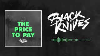 BLACK KNIVES • "The Price To Pay" (Lyric Video)