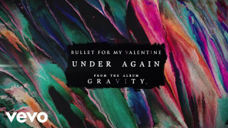 BULLET FOR MY VALENTINE • "Under Again" (Audio)