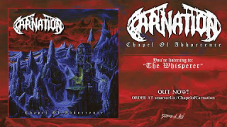 CARNATION • "Chapel Of Abhorrence" (Full Album)