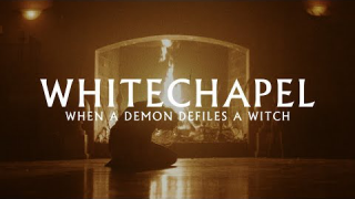 WHITECHAPEL • "When a Demon Defiles a Witch"