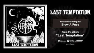 LAST TEMPTATION • "Blow A Fuse" (Audio)