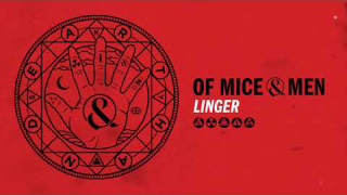 OF MICE & MEN • "Linger"