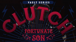 CLUTCH • "Fortunate Son"