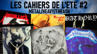 LES CAHIERS DE L'ETE #02.1 • Metal/Heavy/Thrash de 1980 à 1985