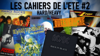 LES CAHIERS DE L'ETE #02.2 • Hard/Heavy de 1980 à 1985