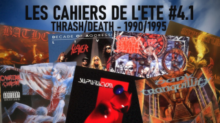 LES CAHIERS DE L'ETE #04.1 • Thrash/Death de 1990 à 1995