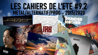 LES CAHIERS DE L’ÉTÉ #09.2 • METAL/ALTERNATIF/PROG de 2015 à 2020