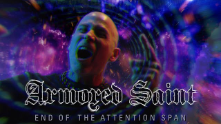 ARMORED SAINT • "End Of The Attention Span"