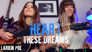 LARKIN POE • "These Dreams" (HEART cover)