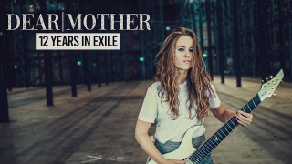 DEAR MOTHER • "12 Years In Exile"
