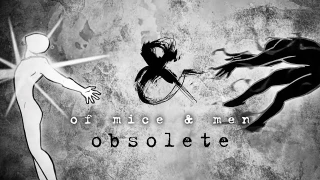 OF MICE & MEN • "Obsolete"