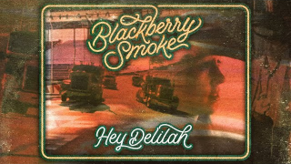 BLACKBERRY SMOKE "Hey Delilah"