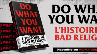 BAD RELIGION "Do What You Want" (Biographie-Chronique)