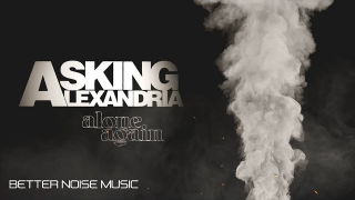 ASKING ALEXANDRIA "Alone Again" (Lyric Video)