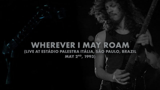 METALLICA "Wherever I May Roam" (live @ São Paulo 1993)
