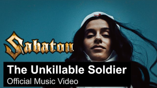 SABATON "The Unkillable Soldier"