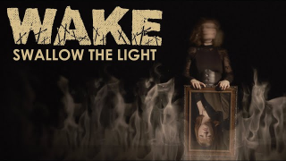 WAKE "Swallow The Light"