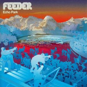 Echo Park - Feeder (Roadrunner Records)
