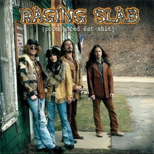 (pronounced eat-shit) - Raging Slab (Tee Pee Records)