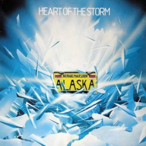 Heart Of The Storm - Bernie Marsden's Alaska (Music For Nations)