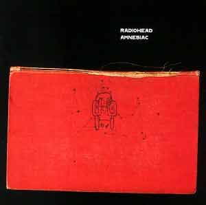Amnesiac - Radiohead (Parlophone)