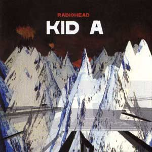 Kid A - Radiohead (Parlophone)