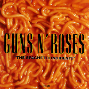 The Spaghetti Incident? (Geffen Records)