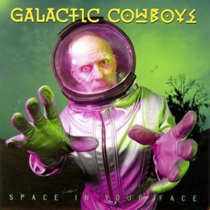 Space In Your Face - Galactic Cowboys
