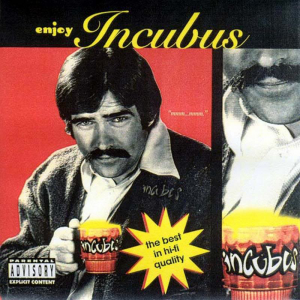 Enjoy Incubus (Epic Records)