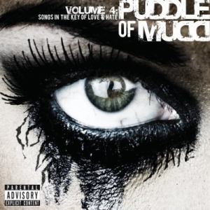 Volume 4: Songs In The Key Of Love & Hate - Puddle Of Mudd (Flawless)