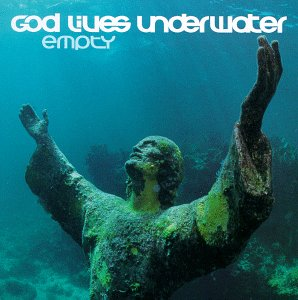 Empty - God Lives Underwater (American Recordings)