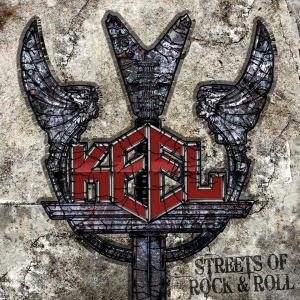 Streets Of Rock & Roll - Keel (Frontiers Music S.R.L.)