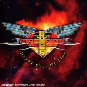 Heart Full of Fire - Brother Firetribe