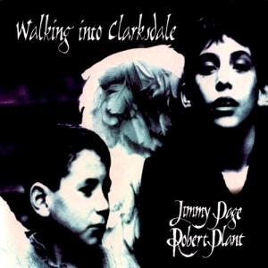 Walking to Clarksdale - Jimmy Page, Robert Plant (Atlantic Records)